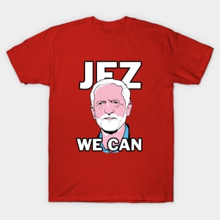 Jez We Can T-Shirt